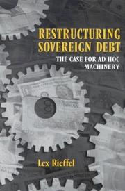 Cover of: Restructuring Sovereign Debt: The Case for Ad Hoc Machinery