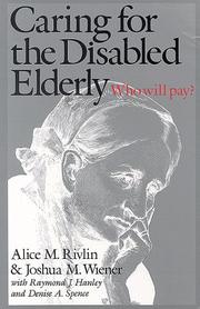 Cover of: Caring for the disabled elderly: who will pay?