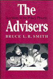 Cover of: The advisers: scientists in the policy process