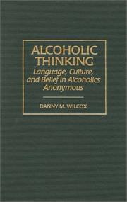 Cover of: Alcoholic thinking by Danny M. Wilcox