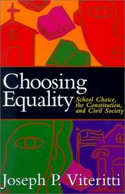 Cover of: Choosing Equality: School Choice, the Constitution, and Civil Society