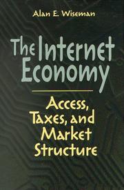 The Internet Economy by Alan E. Wiseman