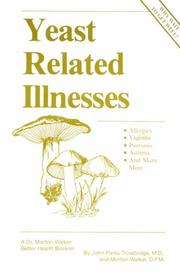 Cover of: Yeast related illnesses: allergies, vaginitis, psoriasis, asthma, and many more