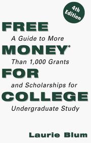 Cover of: Free money for college by Laurie Blum