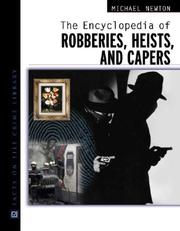 Cover of: The Encyclopedia of Robberies, Heists, and Capers (Facts on File Crime Library) by Michael Newton