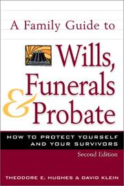 Cover of: A Family Guide to Wills, Funerals, and Probate by Theodore E. Hughes, David Klein