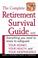 Cover of: The Complete Retirement Survival Guide