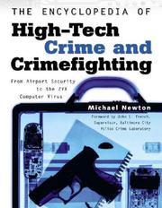 Cover of: The Encyclopedia of High-Tech Crime and Crime-Fighting (Facts on File Crime Library) by Michael Newton