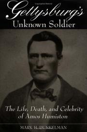 Cover of: Gettysburg's unknown soldier: the life, death, and celebrity of Amos Humiston