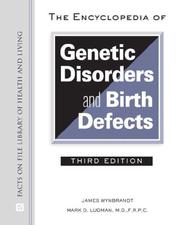 Cover of: The Encyclopedia of Genetic Disorders and Birth Defects (Facts on File Library of Health and Living)