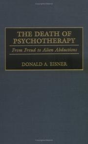 Cover of: The Death of Psychotherapy: From Freud to Alien Abductions