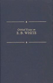 Cover of: Critical essays on E.B. White by edited by Robert L. Root, Jr.
