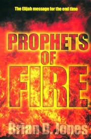 Cover of: Prophets of fire: the Elijah message for the end time