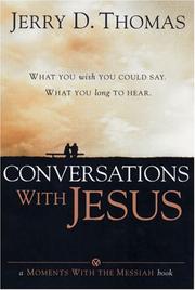 Cover of: Conversations with Jesus: what you wish you could say : what you long to hear