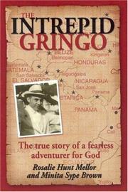 Cover of: Intrepid Gringo: the true story of a fearless adventurer for God