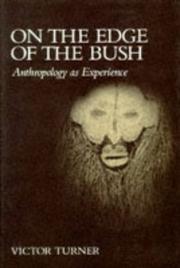 Cover of: On the Edge of the Bush: Anthropology As Experience (Anthropology of Form and Meaning)
