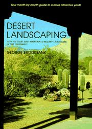 Cover of: Desert landscaping: how to start and maintain a healthy landscape in the Southwest
