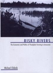 Cover of: Risky rivers by Michael Chibnik