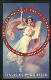 Cover of: The embodiment of the national in late nineteenth-century Mexican painting by Stacie G. Widdifield