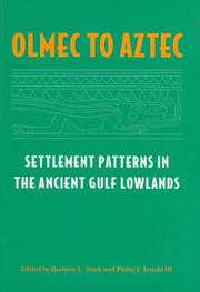 Cover of: Olmec to Aztec: settlement patterns in the ancient Gulf lowlands