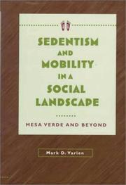 Sedentism and mobility in a social landscape by Mark Varien