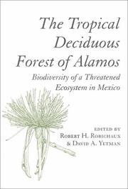 The tropical deciduous forest of Alamos by David Yetman