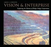 Cover of: Vision & Enterprise: Exploring the History of Phelps Dodge Corporation