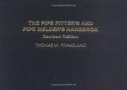 The pipe fitter's and pipe welder's handbook by Thomas W. Frankland