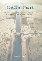 Cover of: Border Oasis: Water and the Political Ecology of the Colorado River Delta, 1940-1975 (Environmental History of the Borderlands)