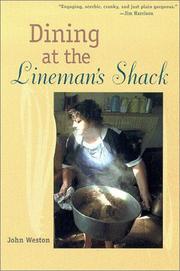 Cover of: Dining at the lineman's shack