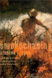 Smokechasing by Stephen J. Pyne