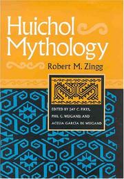 Cover of: Huichol Mythology by Robert M. Zingg, Jay C. Fikes, Phil C. Weigand, Celia Garcia De Weigand