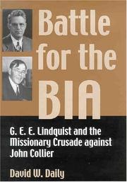 Cover of: Battle for the BIA: G. E. E. Lindquist and the Missionary Crusade Against John Collier