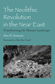 The neolithic revolution in the Near East by Alan H. Simmons