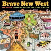 Cover of: Brave New West: Morphing Moab at the Speed of Greed