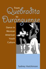 Cover of: From Quebradita to Duranguense: Dance in Mexican American Youth Culture