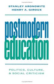 Cover of: Postmodern education: politics, culture, and social criticism