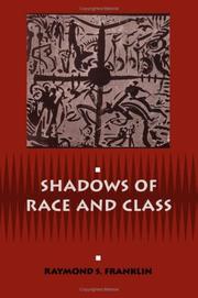 Shadows of race and class by Raymond S. Franklin