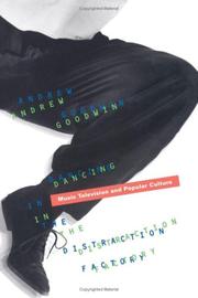 Cover of: Dancing in the distraction factory by Goodwin, Andrew