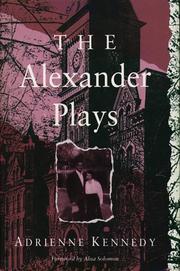 The Alexander plays by Adrienne Kennedy