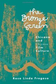 Cover of: The bronze screen: Chicana and Chicano film culture