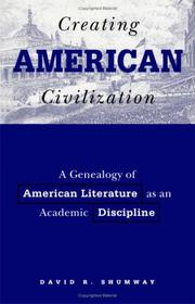 Cover of: Creating American civilization by David R. Shumway