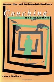 Cover of: Couching resistance: women, film, and psychoanalytic psychiatry