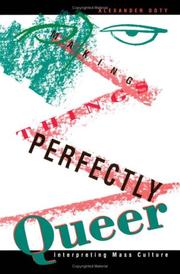 Cover of: Making things perfectly queer by Alexander Doty