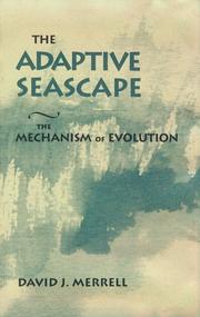 Cover of: The adaptive seascape: the mechanism of evolution