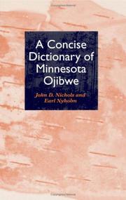 A concise dictionary of Minnesota Ojibwe by Nichols, John
