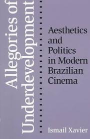 Cover of: Allegories of underdevelopment: aesthetics and politics in modern Brazilian cinema