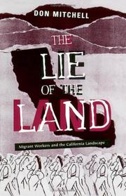 Cover of: The lie of the land: migrant workers and the California landscape