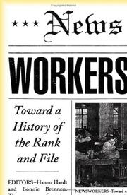 Cover of: Newsworkers: toward a history of the rank and file
