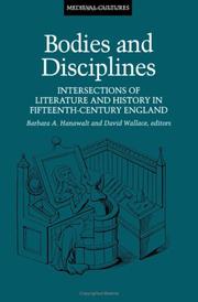 Cover of: Bodies and Disciplines: Intersections of Literature and History in Fifteenth-Century England (Medieval Cultures ; V. 9)